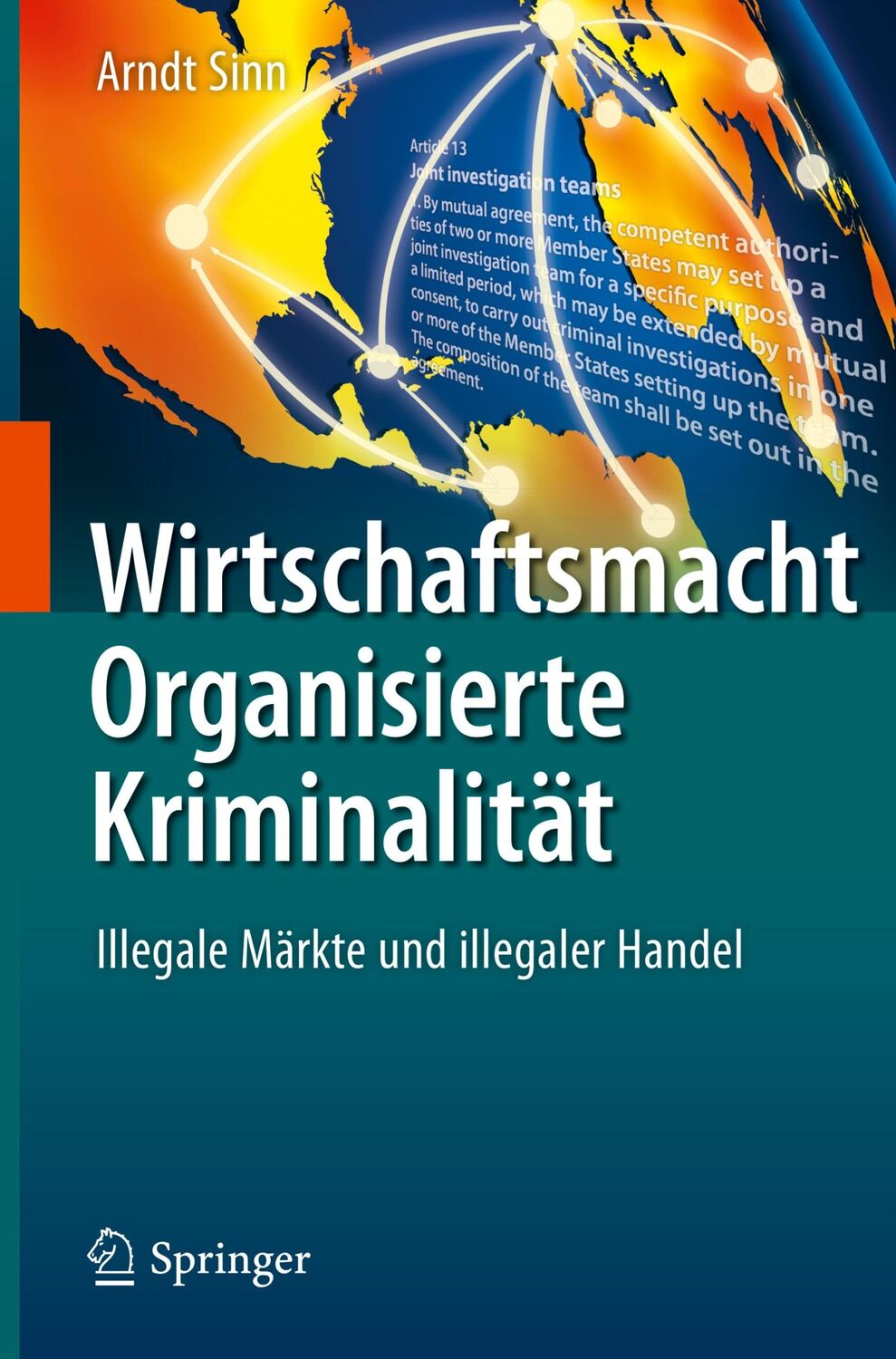 Cover: 9783662552681 | Wirtschaftsmacht Organisierte Kriminalität | Arndt Sinn | Buch | x