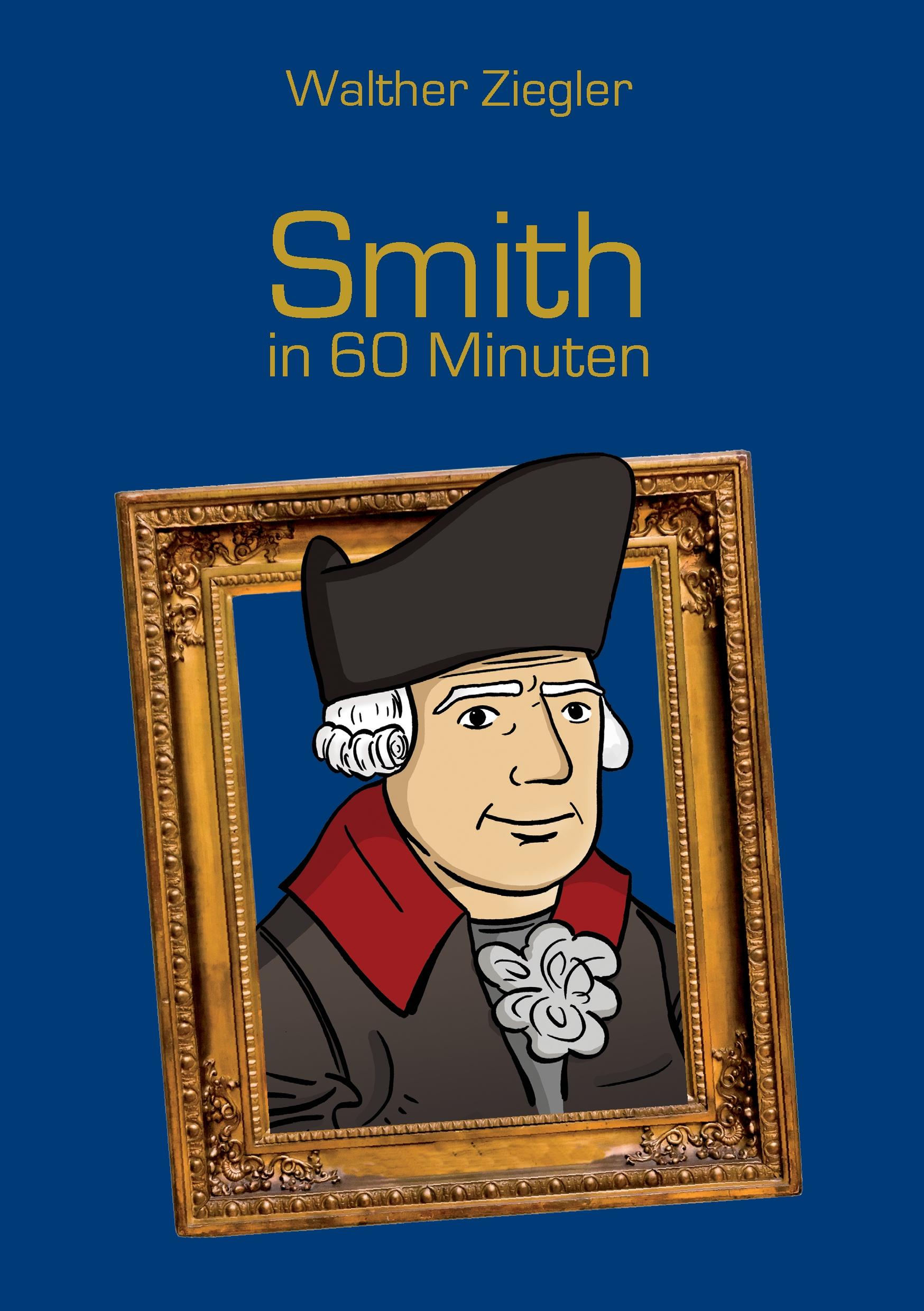 Cover: 9783734781575 | Smith in 60 Minuten | Walther Ziegler | Taschenbuch | 100 S. | Deutsch