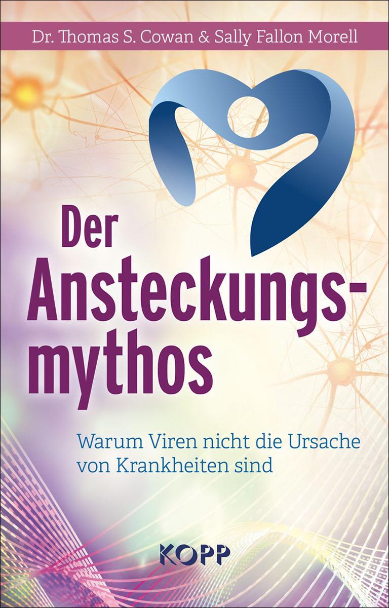 Cover: 9783989920507 | Der Ansteckungsmythos | Thomas S. Cowan (u. a.) | Buch | Deutsch