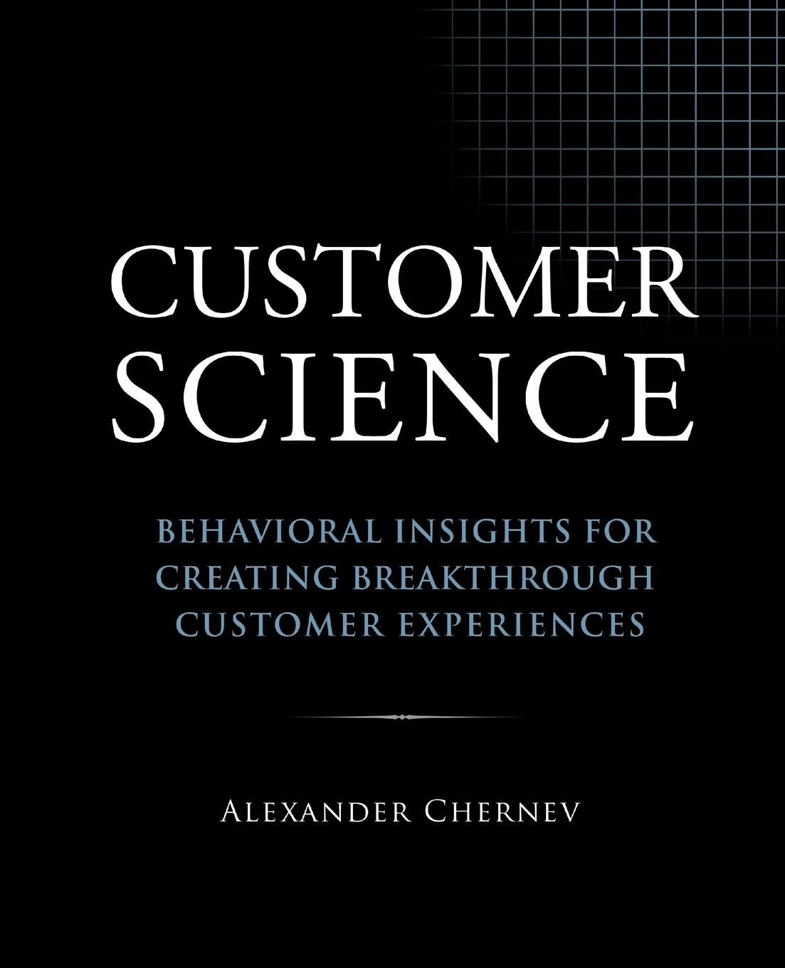 Cover: 9781936572755 | Customer Science | Alexander Chernev | Taschenbuch | Englisch | 2022