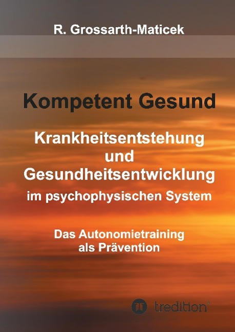 Cover: 9783732322640 | Kompetent Gesund | Ronald Grossarth-Maticek | Buch | 328 S. | Deutsch