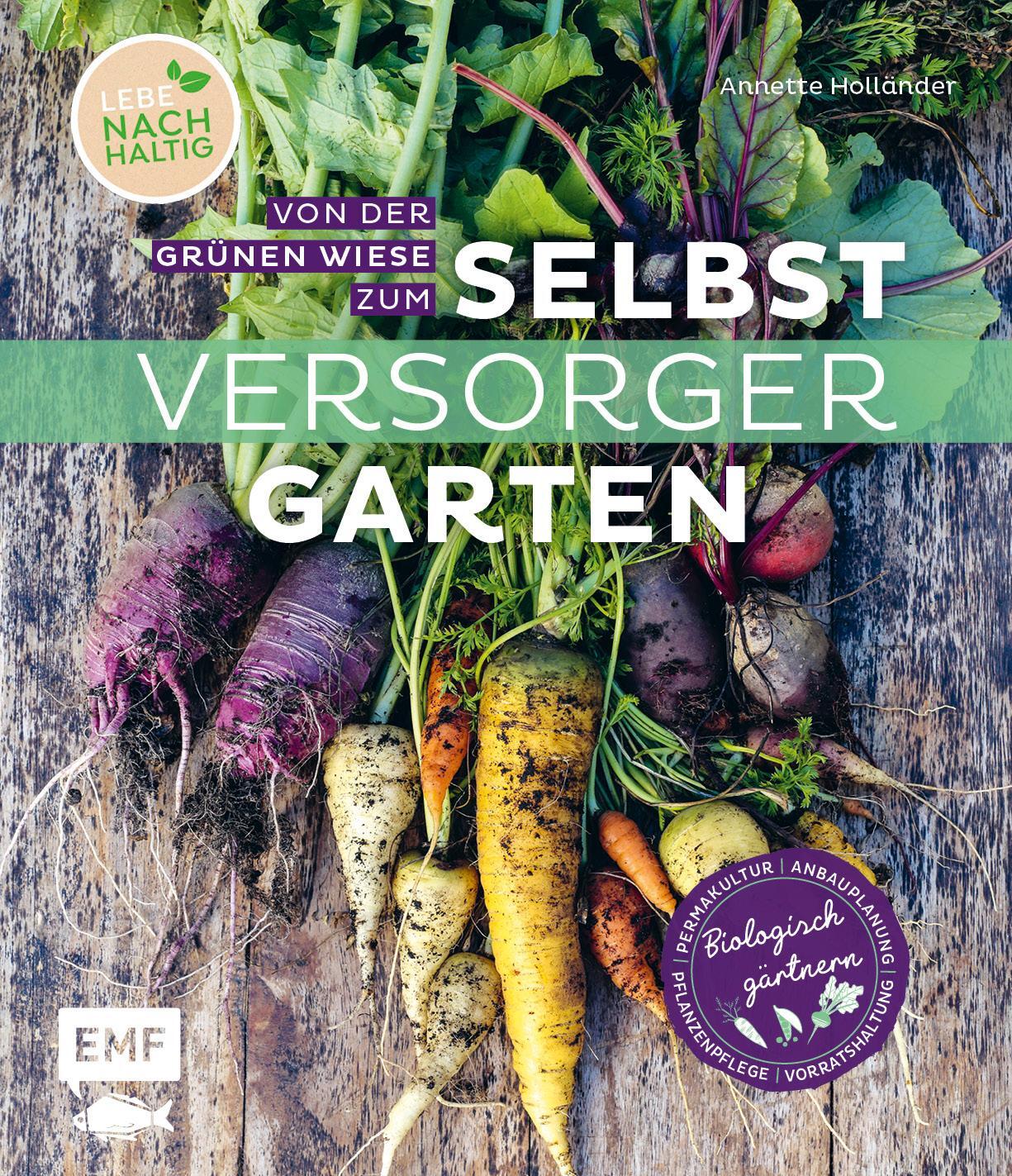 Cover: 9783960935926 | Von der grünen Wiese zum Selbstversorgergarten - biologisch gärtnern