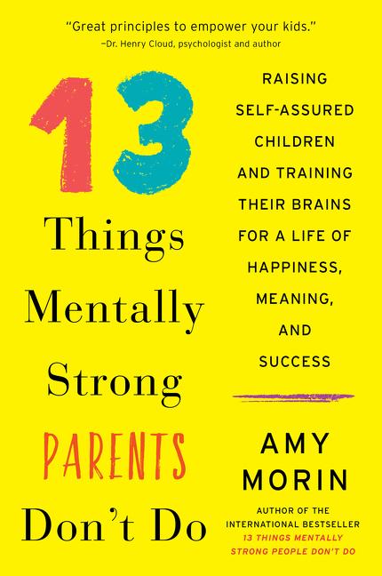 Cover: 9780062565754 | 13 Things Mentally Strong Parents Don't Do | Amy Morin | Taschenbuch