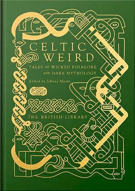 Cover: 9780712354325 | Celtic Weird | Tales of Wicked Folklore and Dark Mythology | Mains