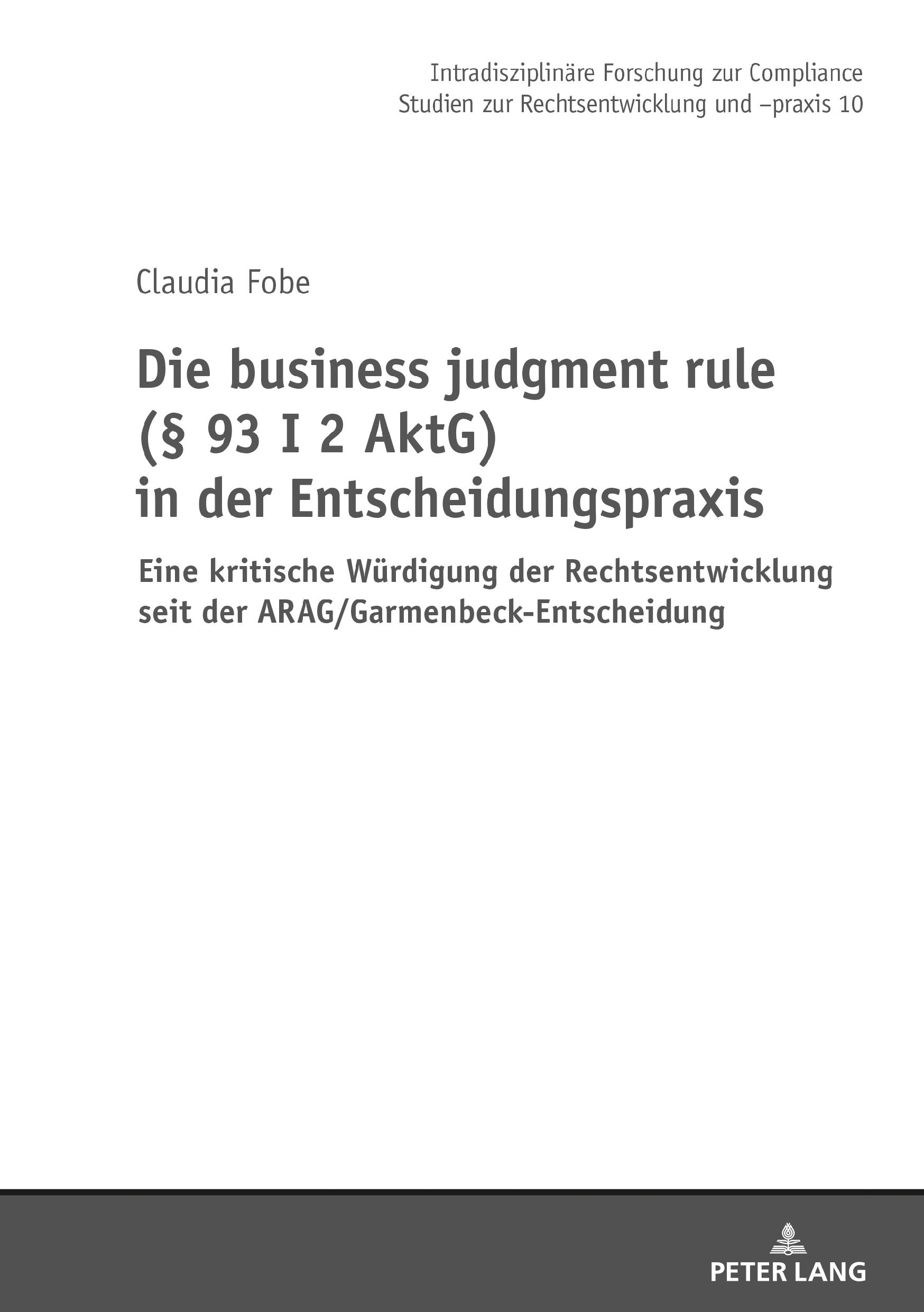 Cover: 9783631869208 | Die business judgment rule (§ 93 I 2 AktG) in der Entscheidungspraxis