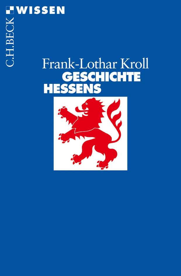 Cover: 9783406536069 | Geschichte Hessens | Frank-Lothar Kroll | Taschenbuch | 127 S. | 2006