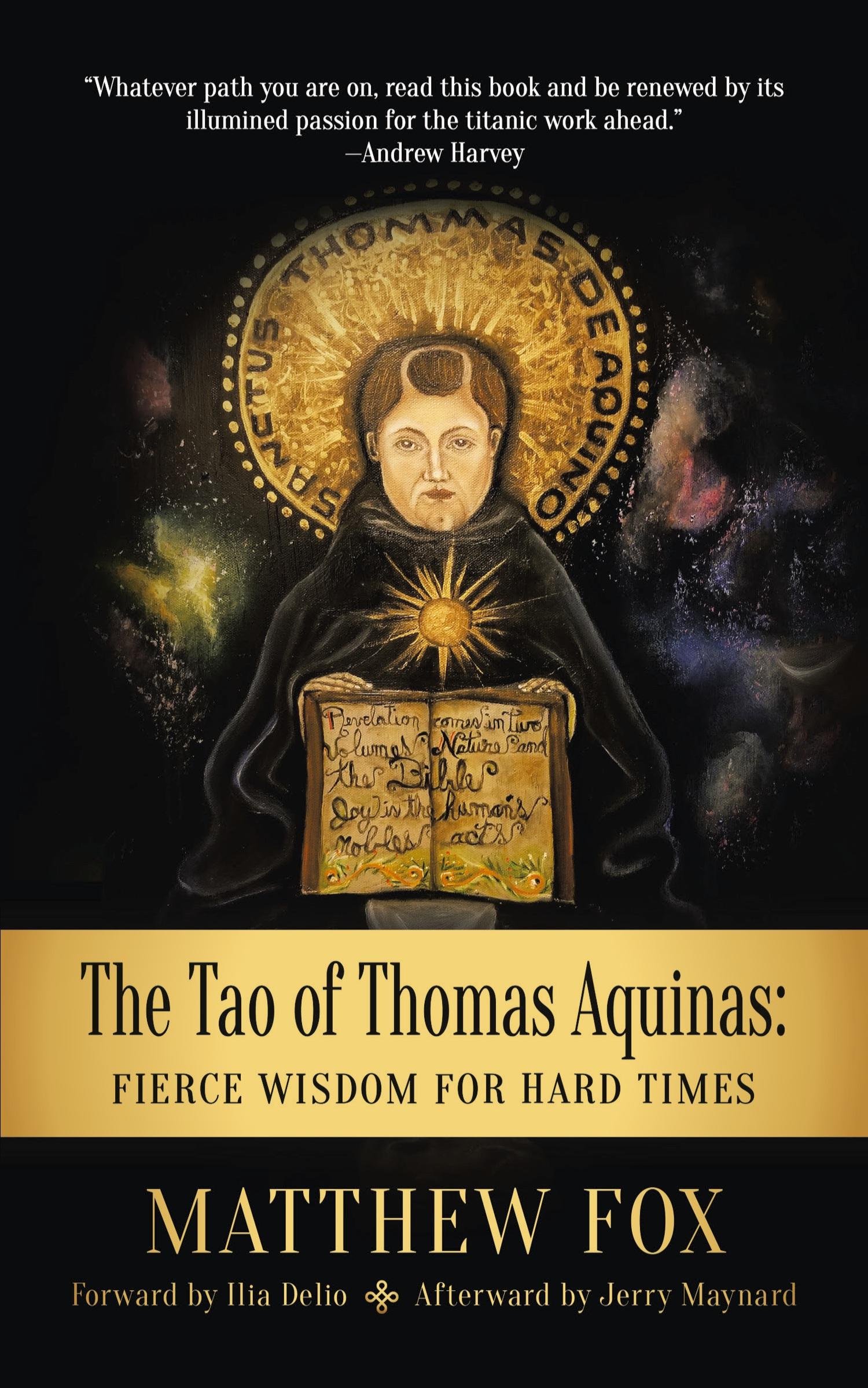 Cover: 9781532093418 | The Tao of Thomas Aquinas | Fierce Wisdom for Hard Times | Matthew Fox