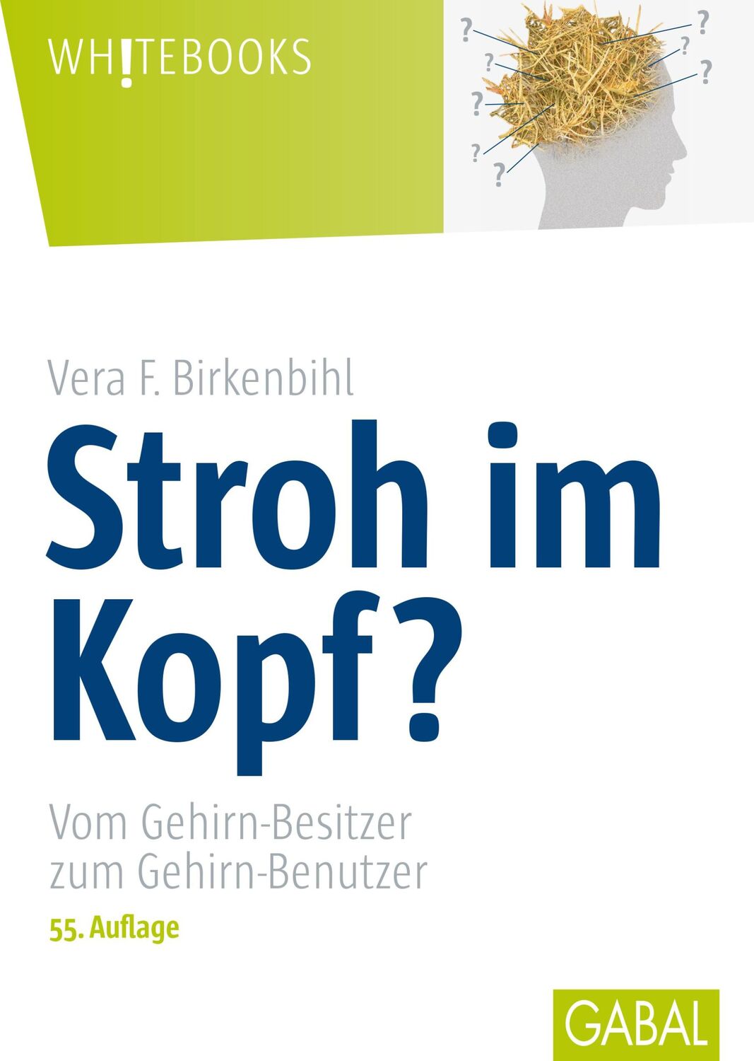 Cover: 9783897490857 | Stroh im Kopf? | Vom Gehirn-Besitzer zum Gehirn-Benutzer | Birkenbihl