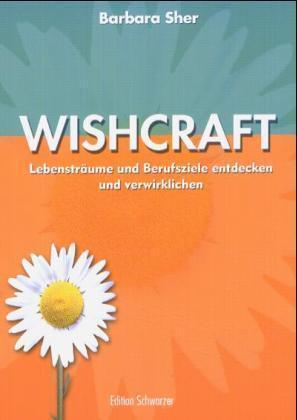 Cover: 9783980920407 | Wishcraft | Lebensträume und Berufsziele entdecken und verwirklichen