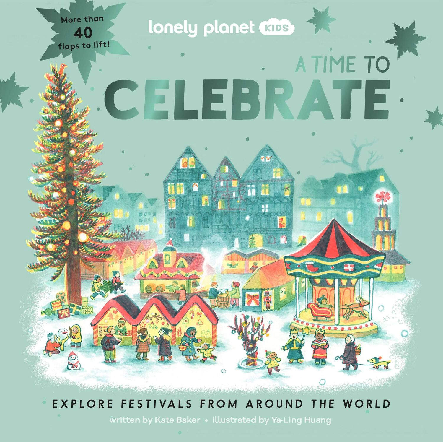 Cover: 9781838695316 | Lonely Planet Kids A Time to Celebrate | Kate Baker (u. a.) | Buch