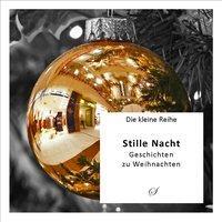 Cover: 9783937310138 | Die Kleine Reihe Bd. 5: Stille Nacht | Götz Gußmann | Taschenbuch