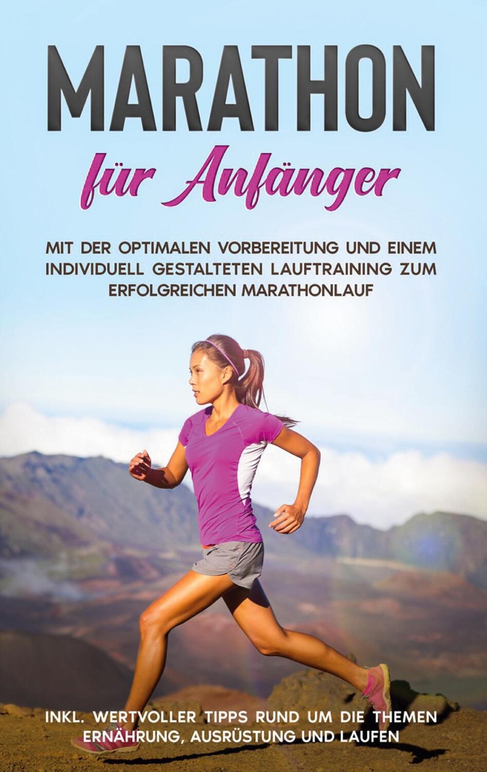 Cover: 9783752690774 | Marathon für Anfänger: Mit der optimalen Vorbereitung und einem...