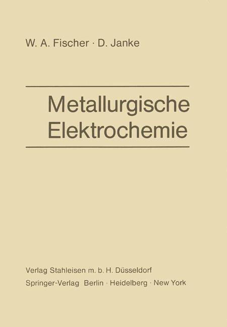 Cover: 9783642874772 | Metallurgische Elektrochemie | D. Janke (u. a.) | Taschenbuch | xi