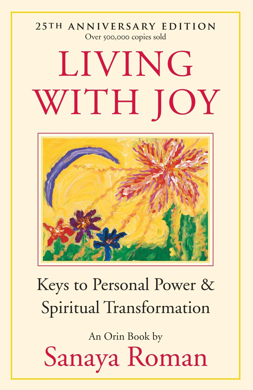 Cover: 9781932073515 | Living with Joy: Keys to Personal Power &amp; Spiritual Transformation