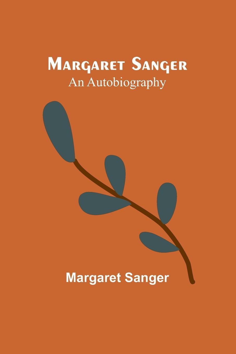 Cover: 9789356786578 | Margaret Sanger | an autobiography | Margaret Sanger | Taschenbuch