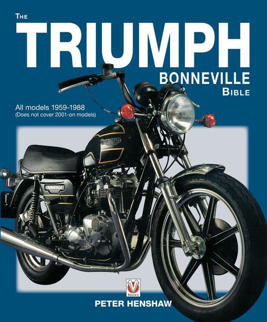 Cover: 9781787119291 | The Triumph Bonneville Bible | 1959-1988 | Peter Henshaw | Taschenbuch