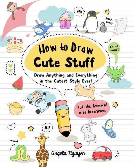 Cover: 9781454925644 | How to Draw Cute Stuff | Angela Nguyen | Taschenbuch | Englisch | 2017