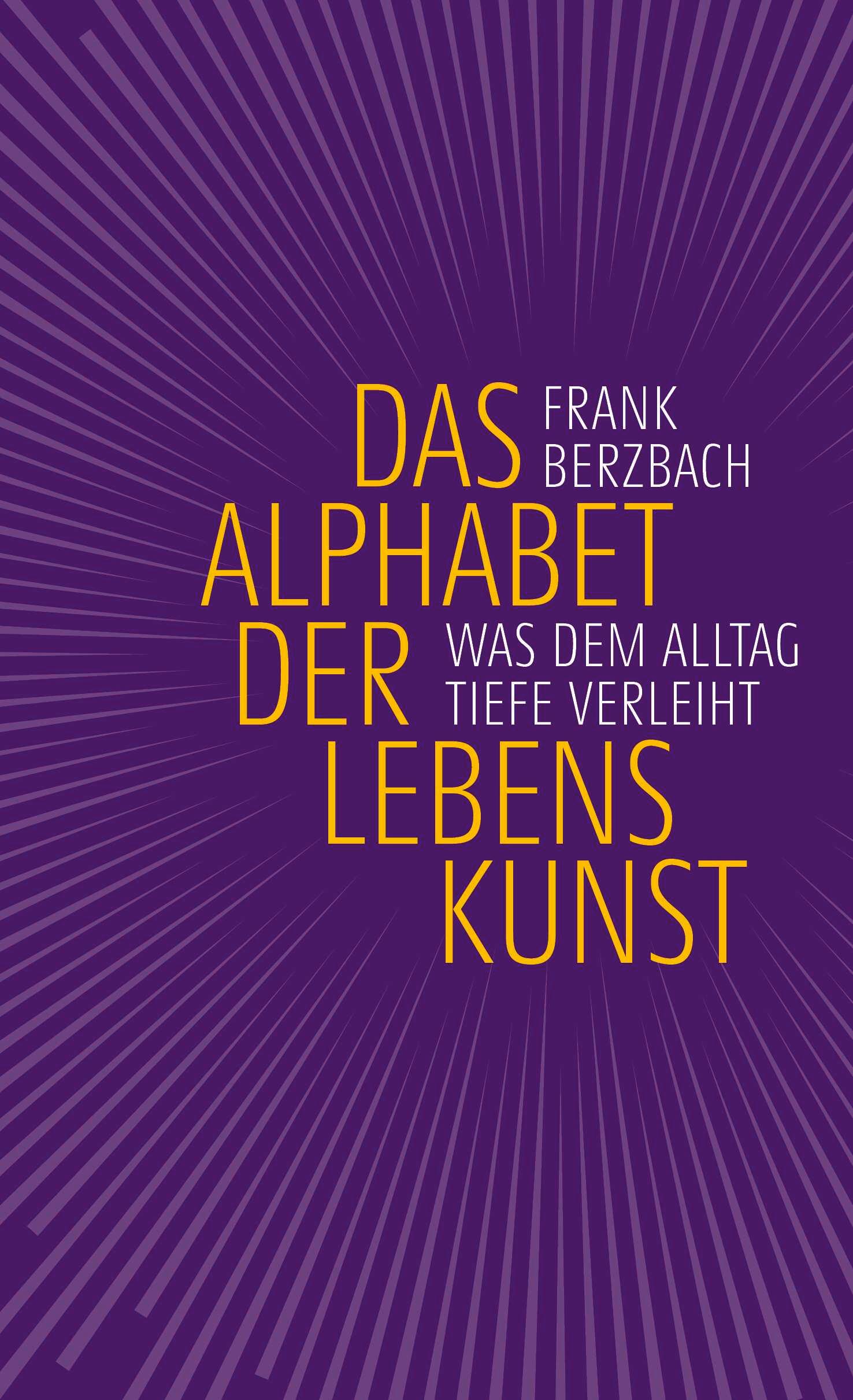 Cover: 9783963402876 | Das Alphabet der Lebenskunst | Was dem Alltag Tiefe verleiht | Buch