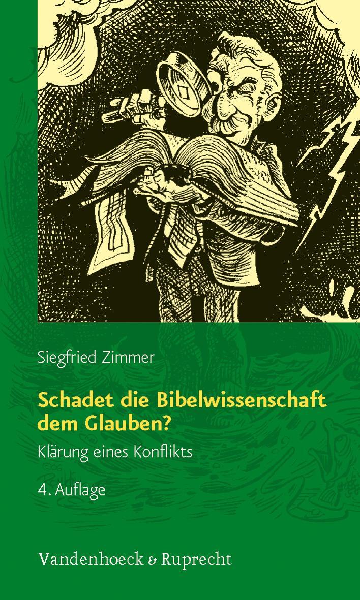 Cover: 9783525573068 | Schadet die Bibelwissenschaft dem Glauben? | Klärung eines Konflikts