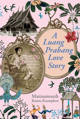 Cover: 9786164510425 | A Luang Prabang Love Story | Manisamouth Ratana Koumphon | Taschenbuch