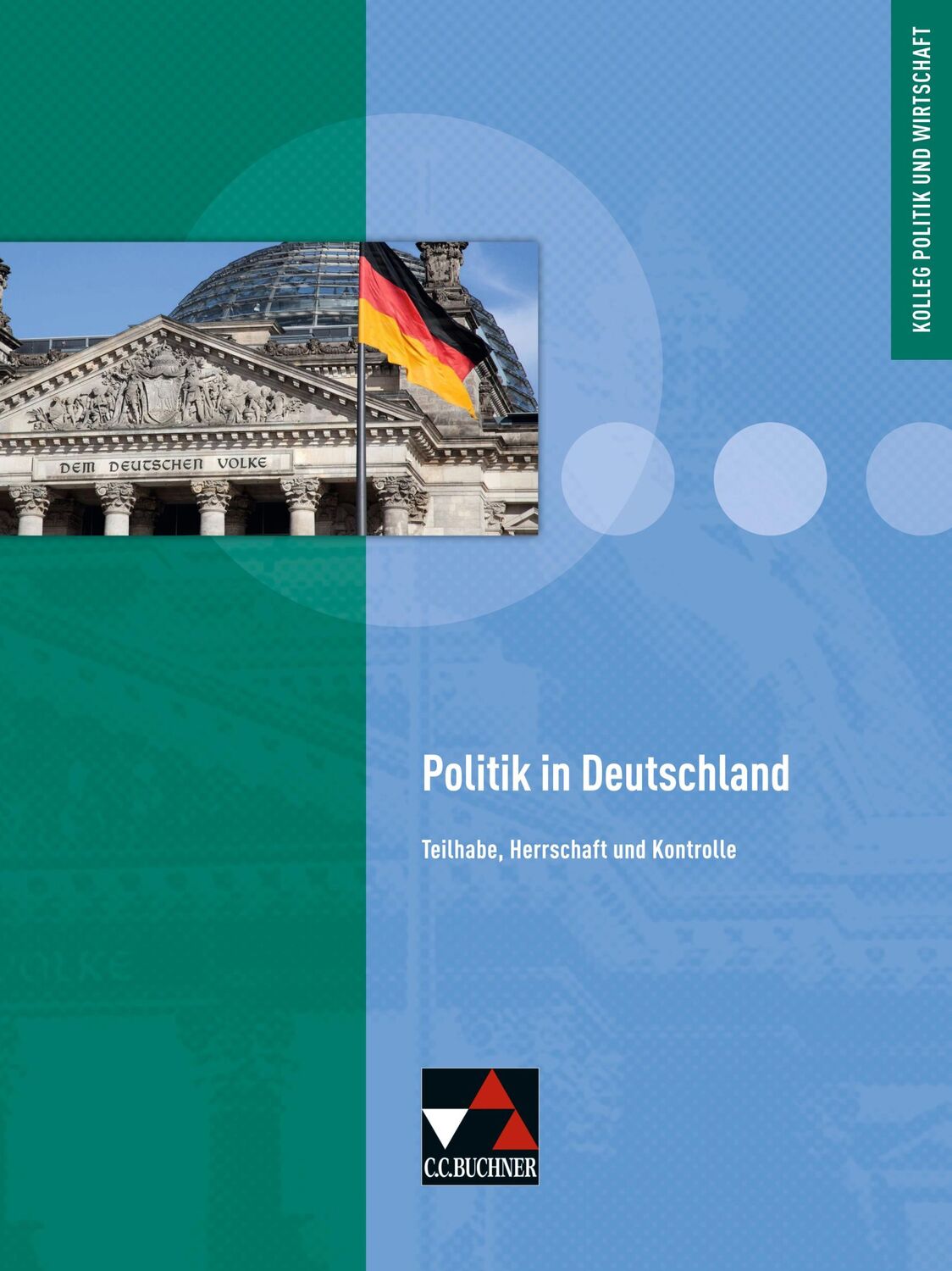 Cover: 9783661730011 | Politik in Deutschland | Dörthe Hecht (u. a.) | Buch | ca. 192 Seiten