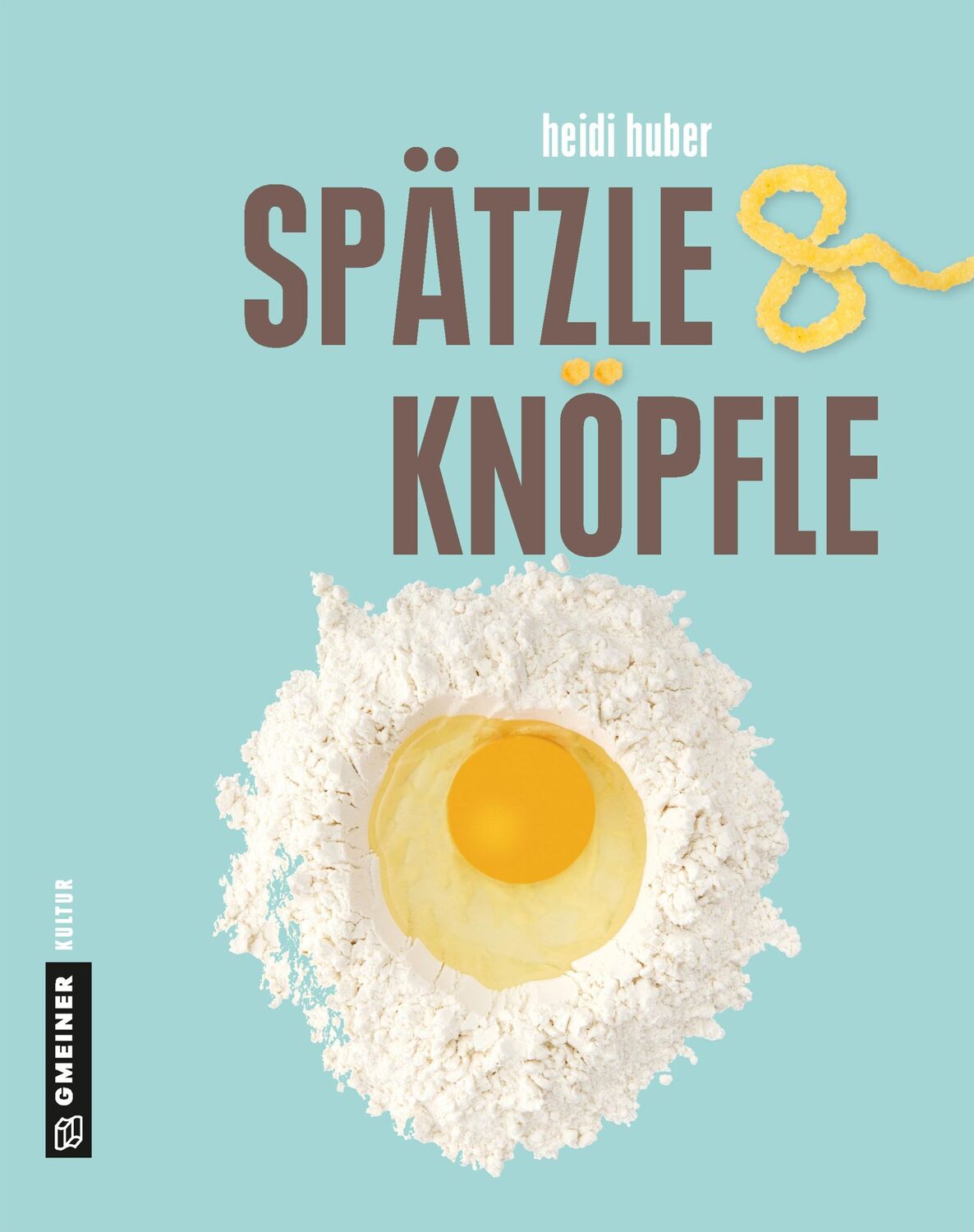 Cover: 9783839222621 | Spätzle und Knöpfle | Heidi Huber | Buch | 111 S. | Deutsch | 2018