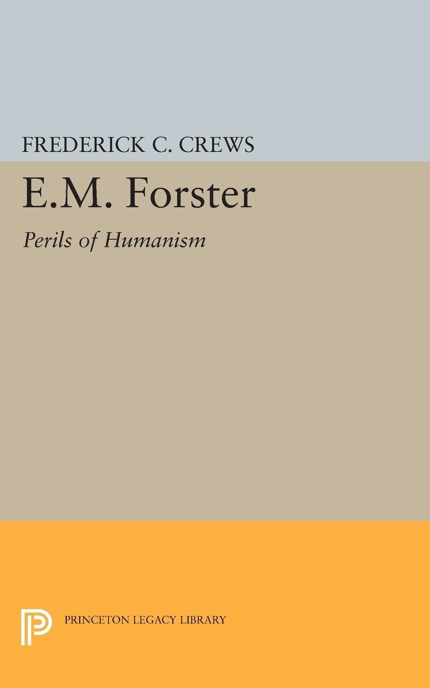 Cover: 9780691623221 | E.M.Foster | Perils of Humanism | Frederick Campbell Crews | Buch