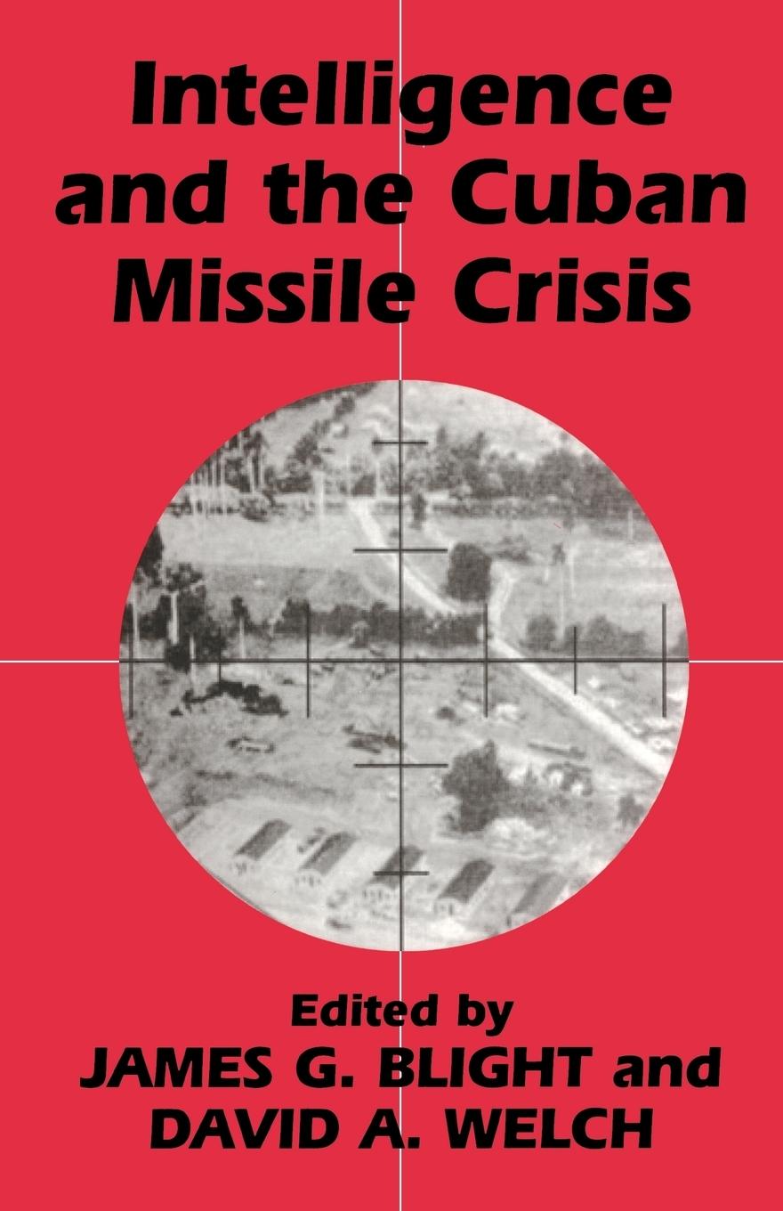 Cover: 9780714644356 | Intelligence and the Cuban Missile Crisis | James G. Blight (u. a.)