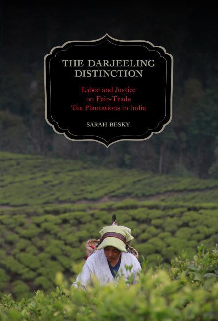 Cover: 9780520277397 | The Darjeeling Distinction | Sarah Besky | Kartoniert / Broschiert