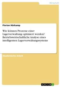 Cover: 9783668980372 | Wie können Prozesse einer Lagerverwaltung optimiert werden?...