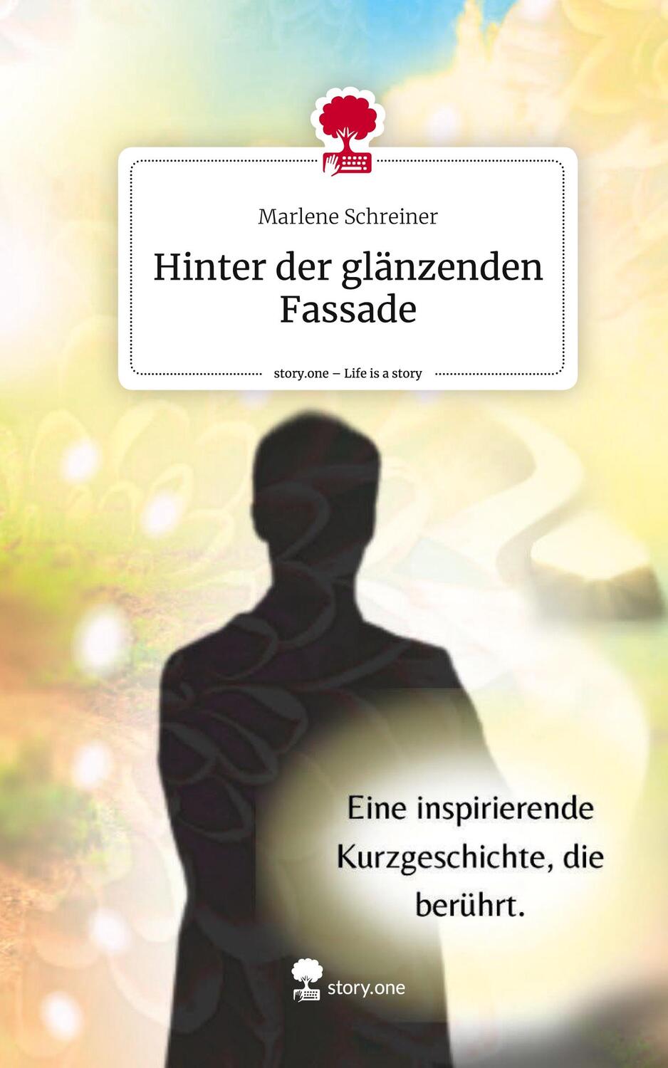 Cover: 9783711540683 | Hinter der glänzenden Fassade. Life is a Story - story.one | Schreiner