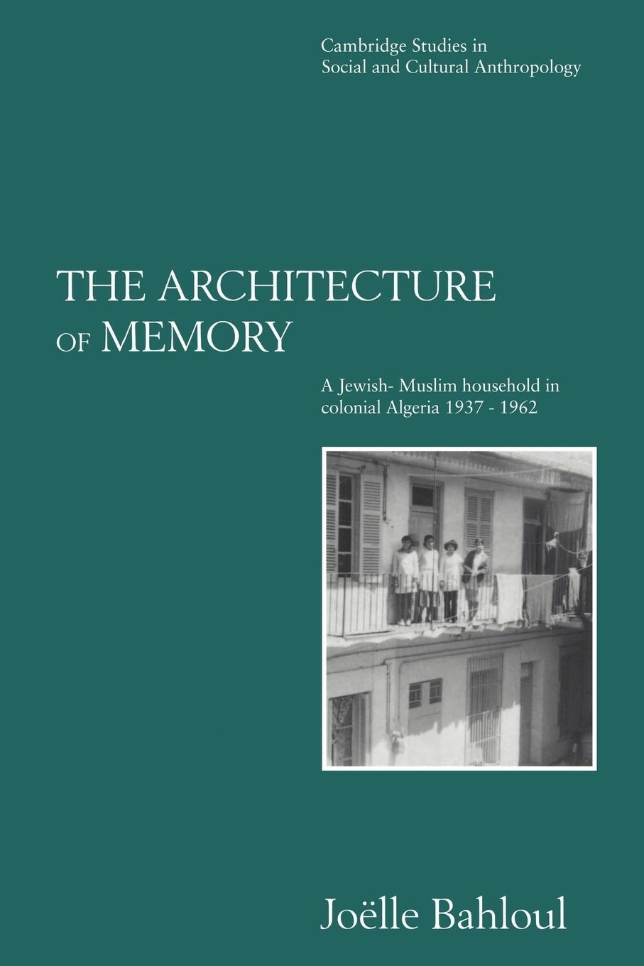 Cover: 9780521568920 | The Architecture of Memory | Joelle Bahloul (u. a.) | Taschenbuch