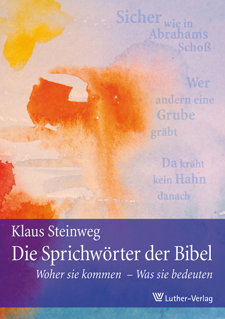 Cover: 9783785805794 | Die Sprichwörter der Bibel | Woher sie kommen - Was sie bedeuten