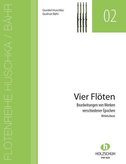 Cover: 9783864340239 | Vier Flöten | Gundel Huschka (u. a.) | Flötenreihe Huschka / Bähr