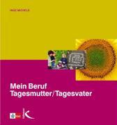 Cover: 9783780052476 | Mein Beruf Tagesmutter/Tagesvater | Inge Michels | Taschenbuch | 2014