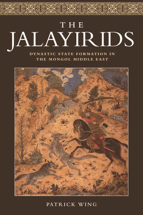 Cover: 9781474402255 | The Jalayirids | Dynastic State Formation in the Mongol Middle East