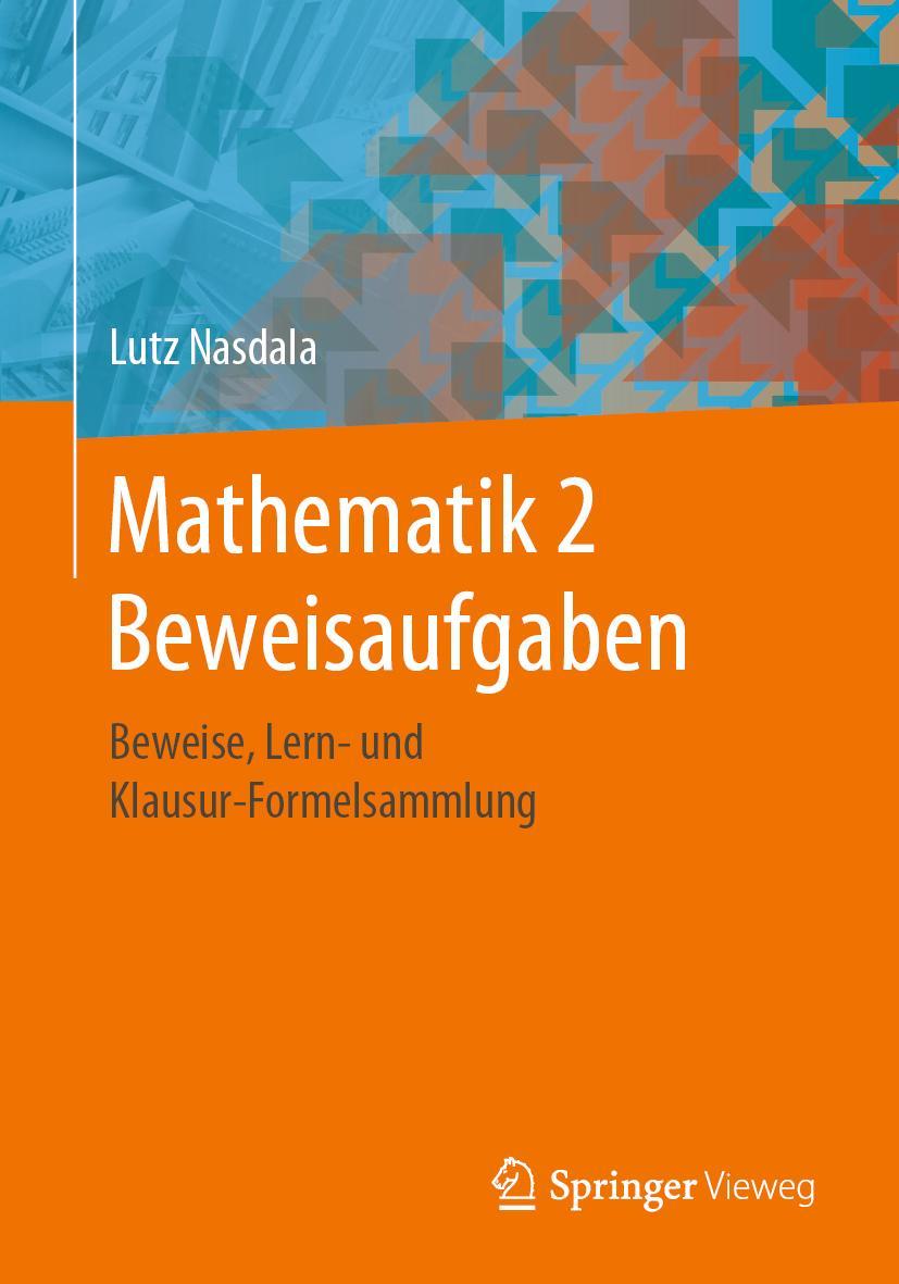 Cover: 9783658274320 | Mathematik 2 Beweisaufgaben | Lutz Nasdala | Taschenbuch | ix | 2019