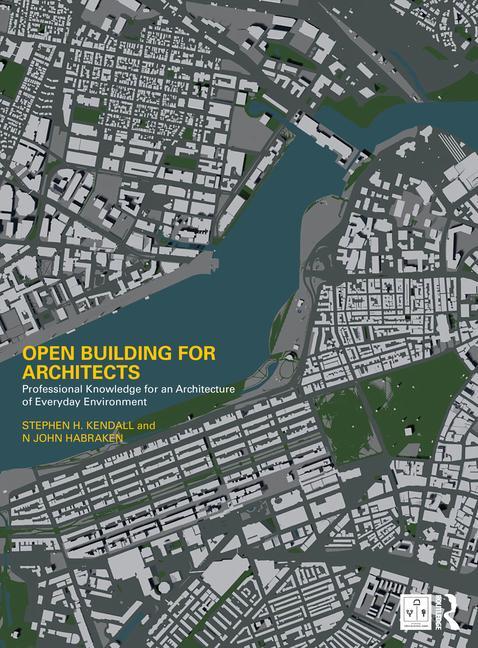 Cover: 9781032152165 | Open Building for Architects | N. John Habraken (u. a.) | Taschenbuch