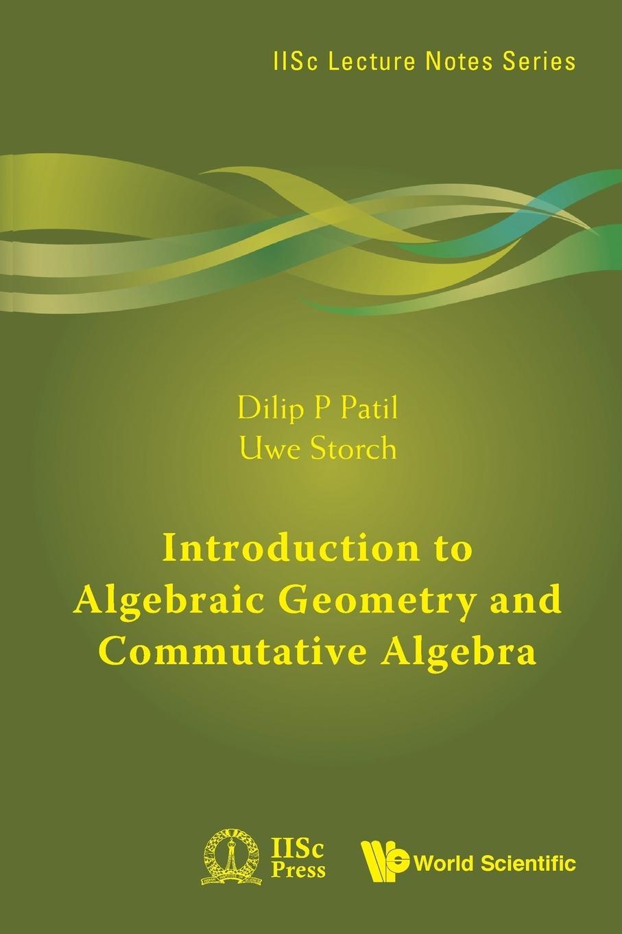 Cover: 9789814307581 | INTRODUCTION TO ALGEBRAIC GEOMETRY AND COMMUTATIVE ALGEBRA | Buch