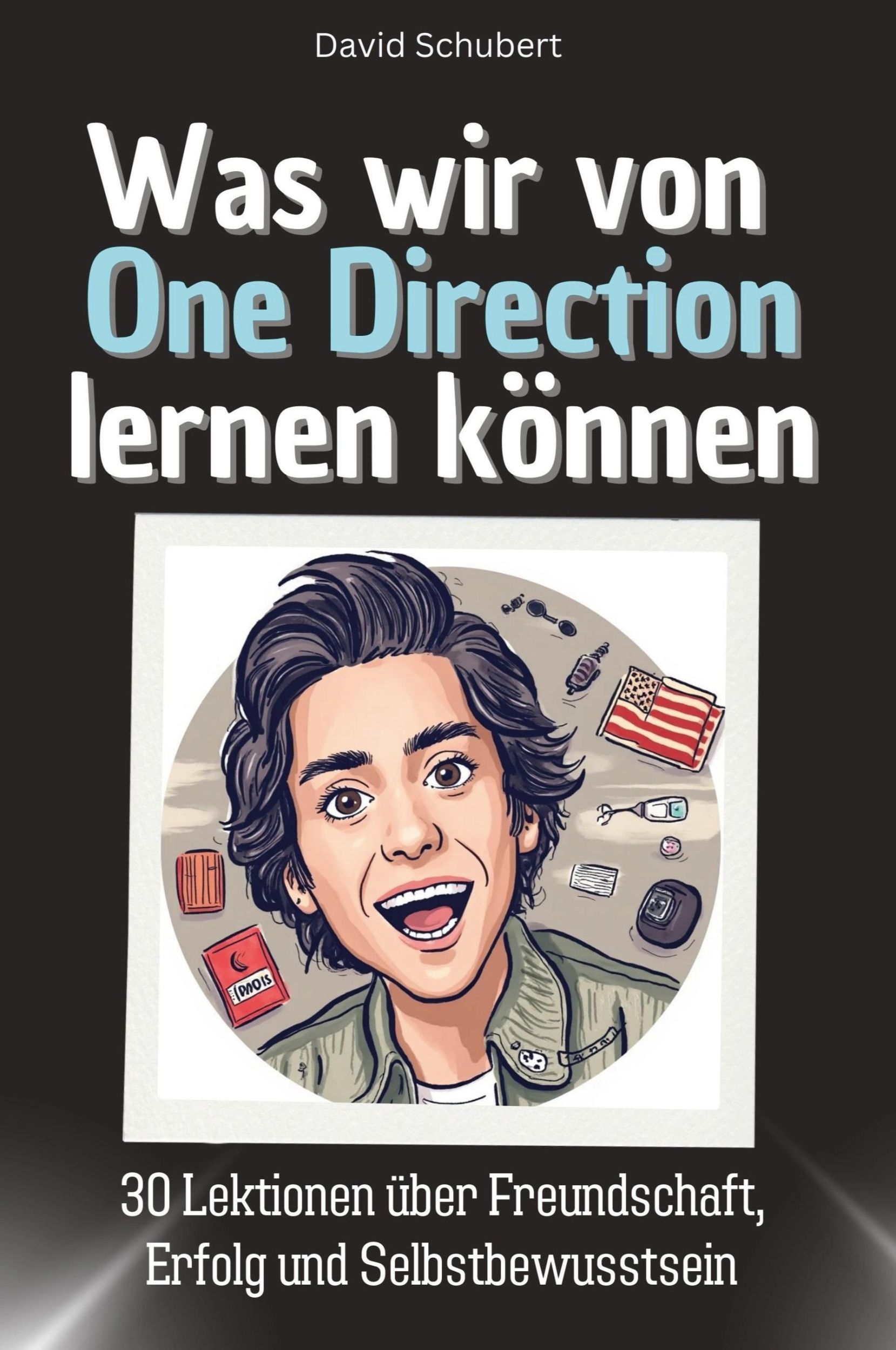 Cover: 9783759115607 | Was wir von One Direction lernen können | David Schubert | Taschenbuch