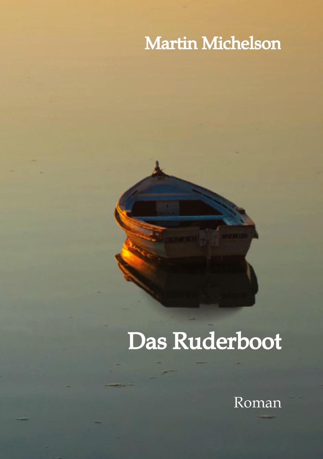 Cover: 9783384119803 | Das Ruderboot | Martin Michelson | Buch | HC gerader Rücken kaschiert