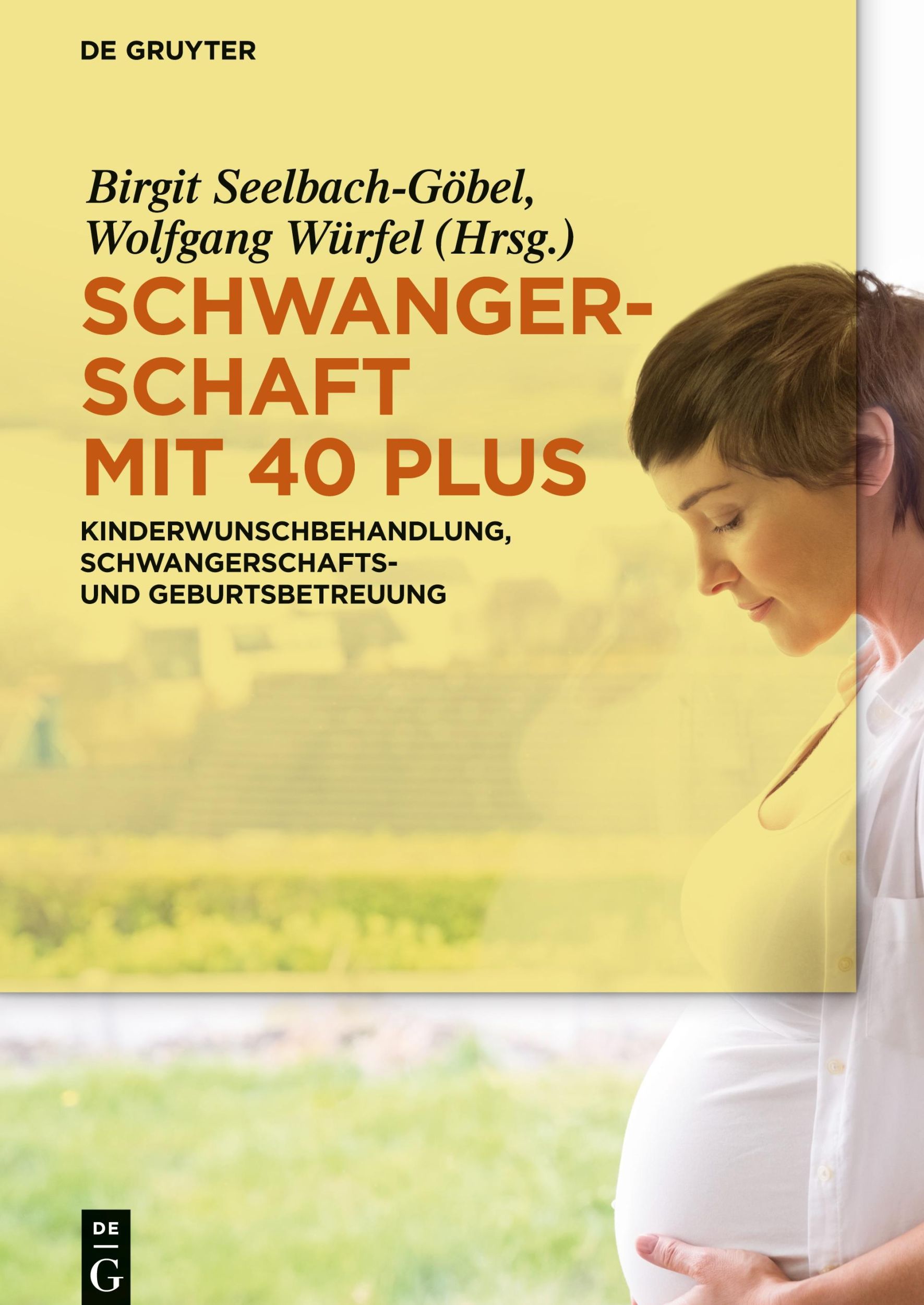 Cover: 9783110518139 | Schwangerschaft mit 40 plus | Wolfgang Würfel (u. a.) | Buch | XVI