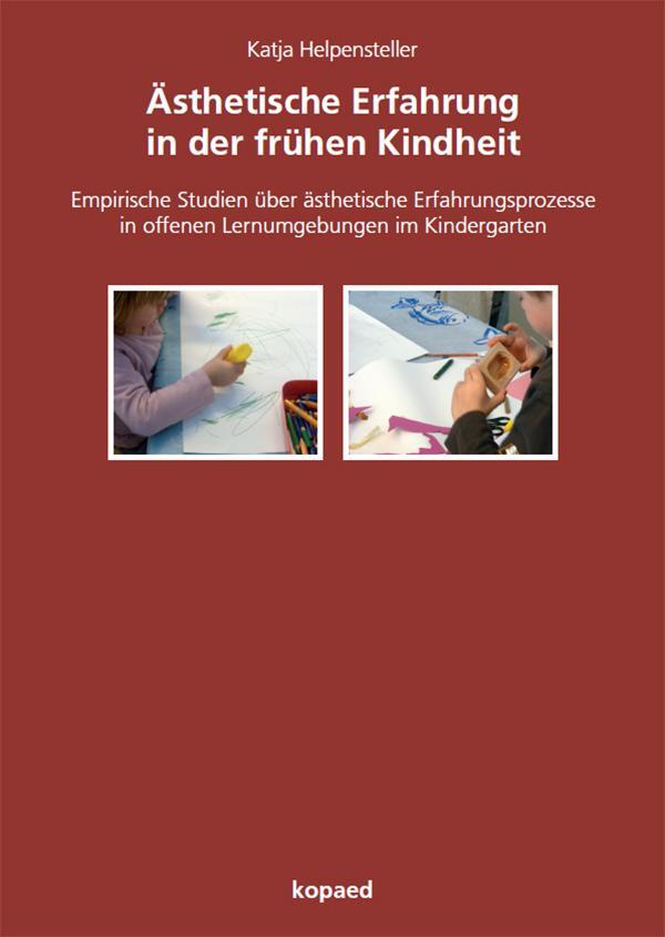 Cover: 9783968481500 | Ästhetische Erfahrung in der frühen Kindheit | Katja Helpensteller