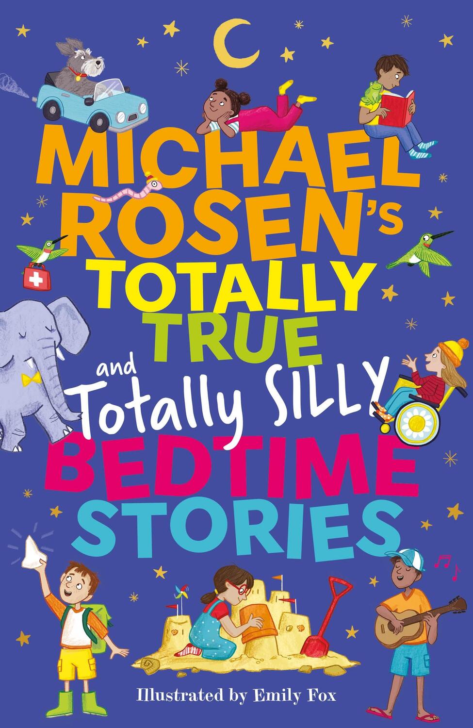 Cover: 9781526366870 | Michael Rosen's Totally True (and totally silly) Bedtime Stories