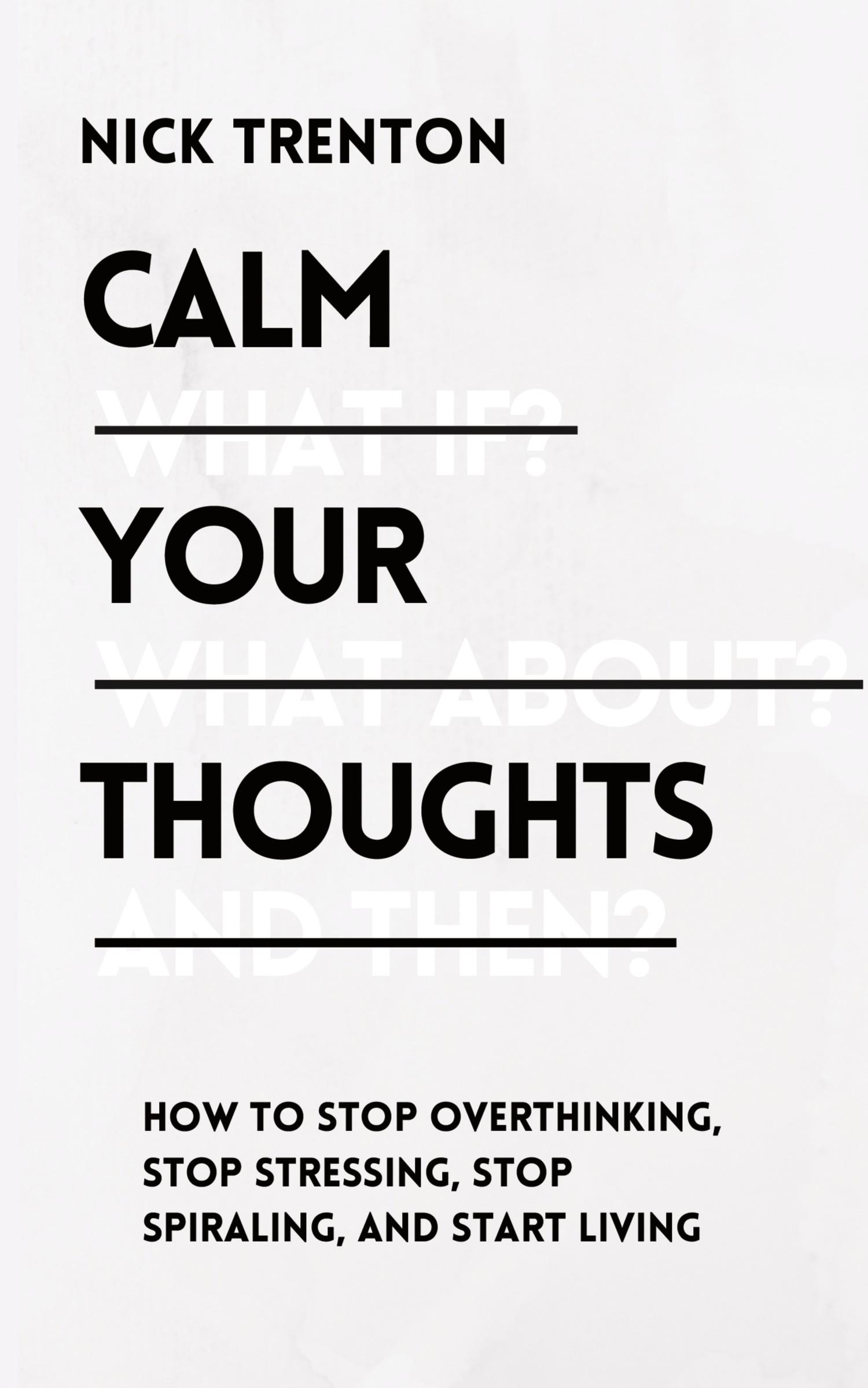 Cover: 9781647433000 | Calm Your Thoughts | Nick Trenton | Buch | Englisch | 2021