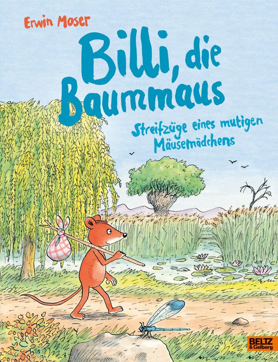 Cover: 9783407754721 | Billi, die Baummaus | Streifzüge eines mutigen Mäusemädchens | Moser