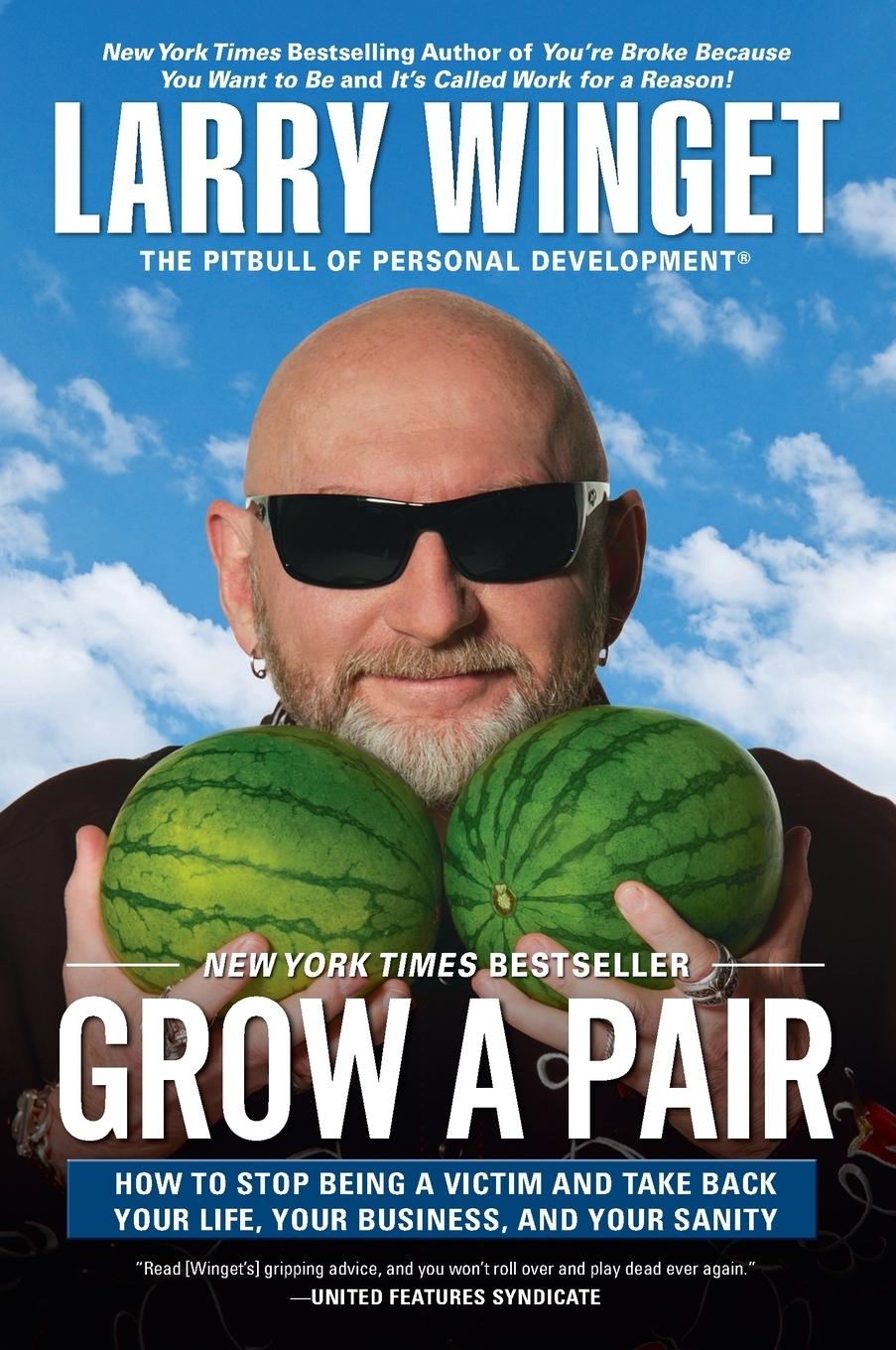 Cover: 9781592408559 | Grow a Pair | Larry Winget | Taschenbuch | Einband - flex.(Paperback)