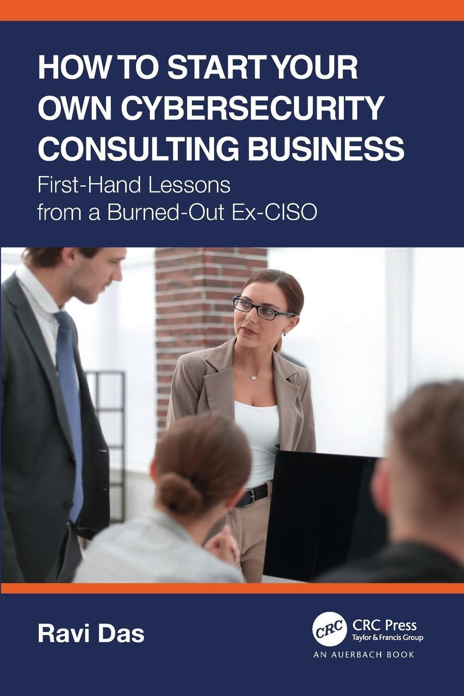 Cover: 9781032163635 | How to Start Your Own Cybersecurity Consulting Business | Ravi Das