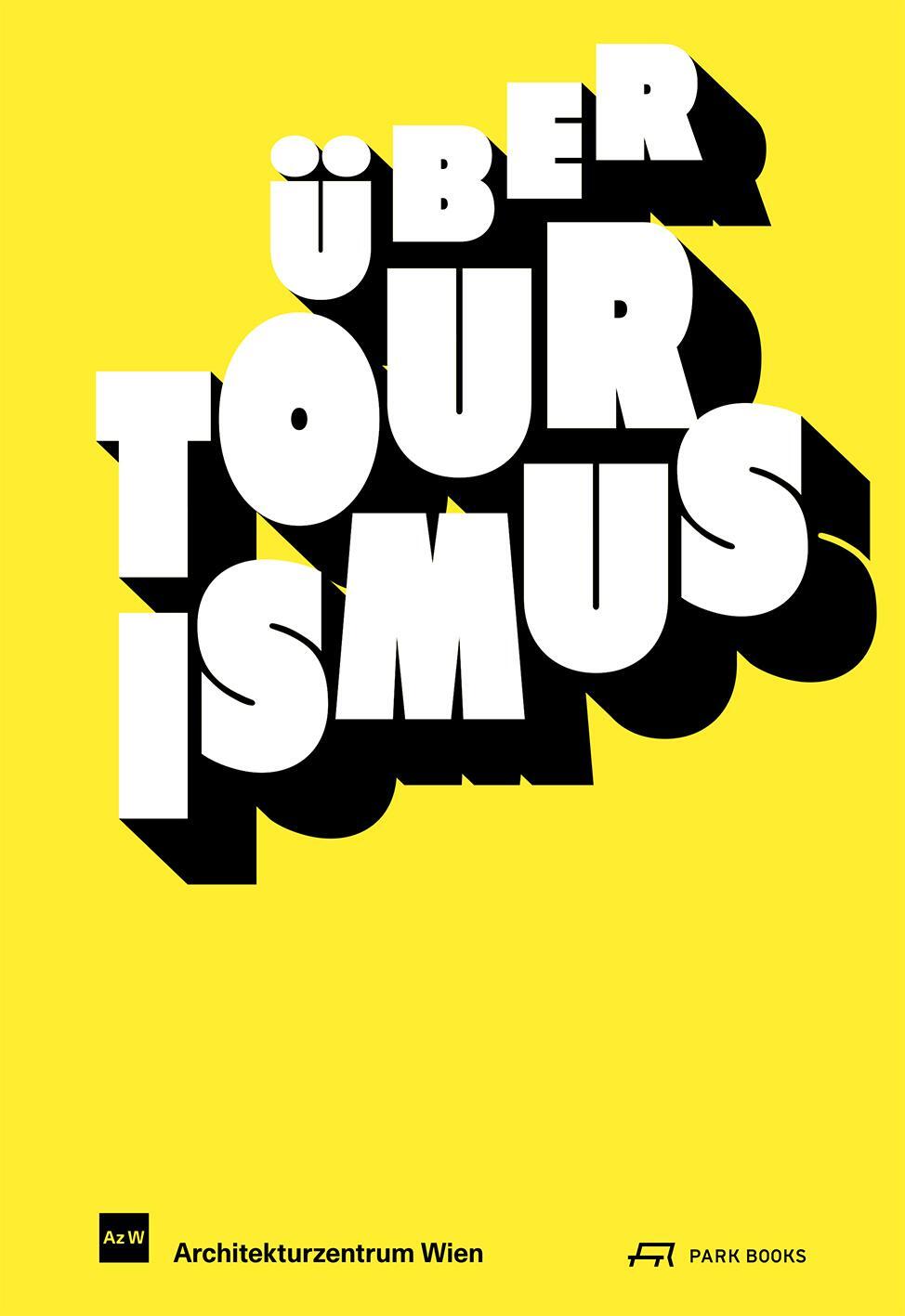 Cover: 9783038603627 | Über Tourismus | Angelika Fitz (u. a.) | Taschenbuch | 368 S. | 2024