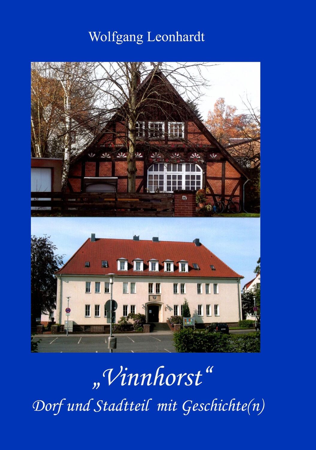 Cover: 9783735768414 | Vinnhorst | Dorf und Stadtteil mit Geschichte(n) | Wolfgang Leonhardt